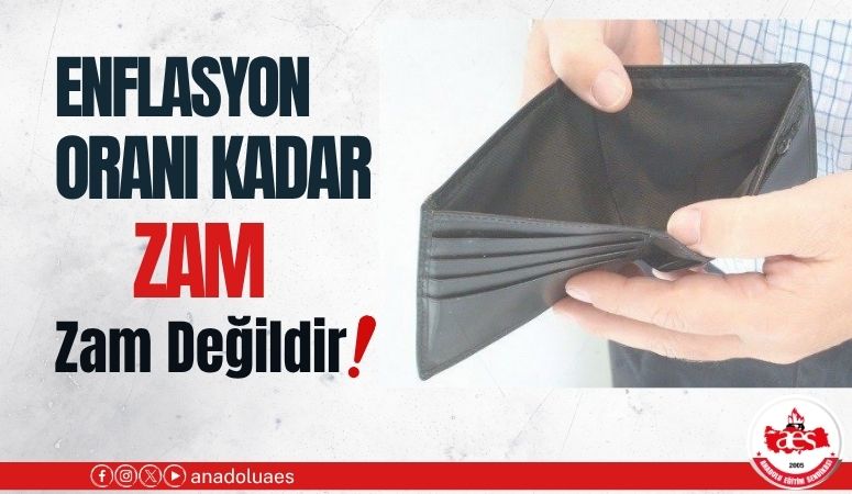 ÖĞRETİCİ: ENFLASYON ORANI KADAR ZAM 0(SIFIR) ZAMDIR!
