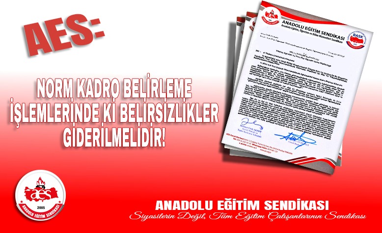 AES: NORM KADRO BELİRLEME İŞLEMLERİNDE Kİ BELİRSİZLİKLER GİDERİLMELİDİR!