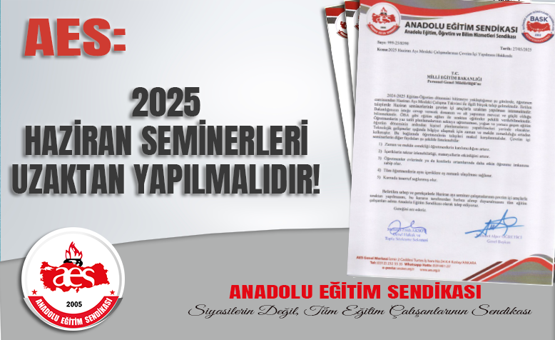 AES: 2025 HAZİRAN SEMİNERLERİ UZAKTAN YAPILMALIDIR!