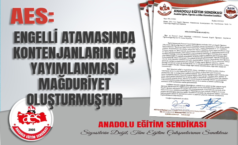 AES: ENGELLİ ATAMASINDA KONTENJANLARIN GEÇ YAYIMLANMASI MAĞDURİYET OLUŞTURMUŞTUR