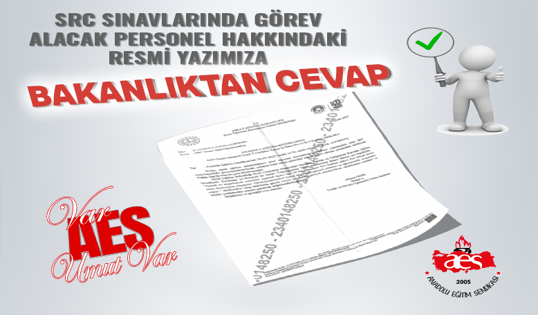 SRC SINAVLARINDA GÖREV ALACAK PERSONEL HAKKINDAKİ RESMİ YAZIMIZA CEVAP GELDİ