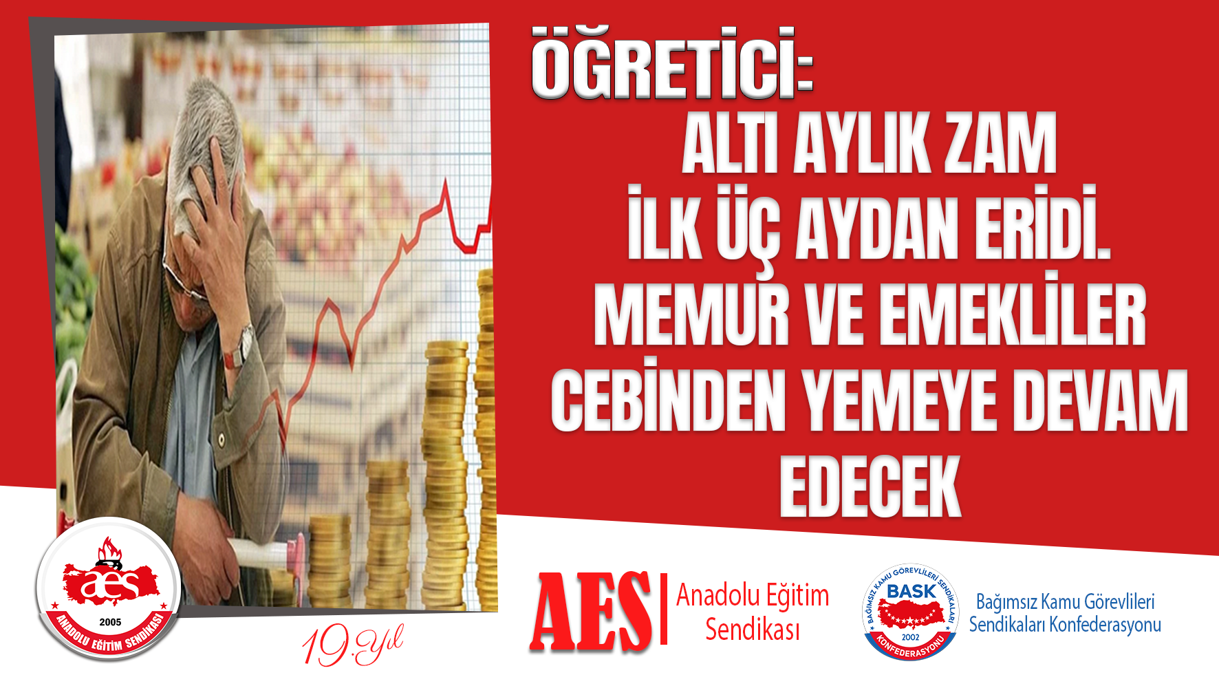 ÖĞRETİCİ: ALTI AYLIK ZAM İLK ÜÇ AYDAN ERİDİ. MEMUR VE EMEKLİLER CEBİNDEN YEMEYE DEVAM EDECEK