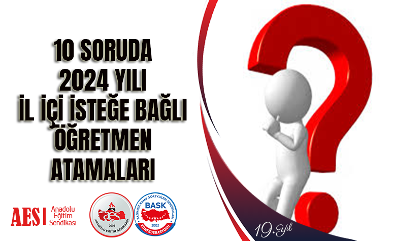 10 SORUDA 2024 YILI İL İÇİ İSTEĞE BAĞLI ÖĞRETMEN ATAMALARI