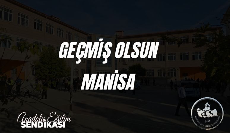 Geçmiş Olsun Manisa