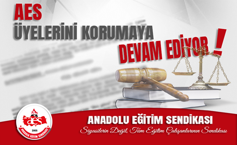 AES ÜYELERİNİ KORUMAYA DEVAM EDİYOR
