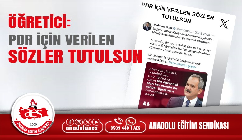 ÖĞRETİCİ: PDR İÇİN VERİLEN SÖZLER TUTULSUN 