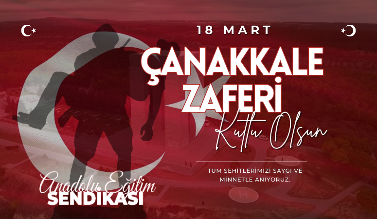 18 MART ÇANAKKALE ZAFERİ’NİN 111. YILI KUTLU OLSUN