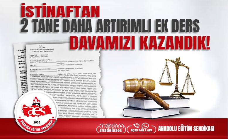 İSTİNAFTAN 2 TANE DAHA ARTIRIMLI EK DERS DAVAMIZI KAZANDIK