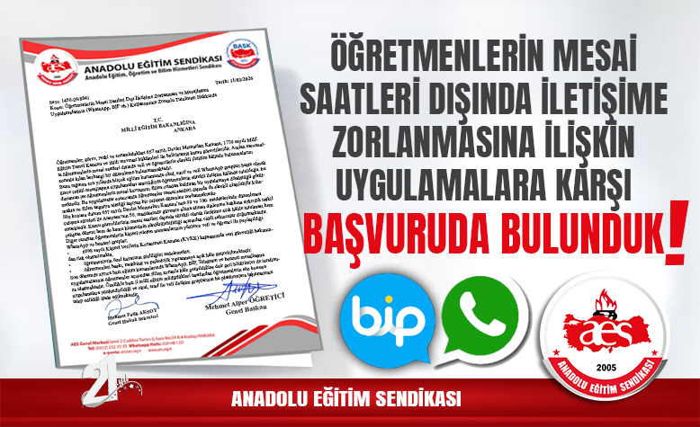 AES: ÖĞRETMENLERİN MESAİ SAATLERİ DIŞINDA İLETİŞİME ZORLANMASINA İLİŞKİN UYGULAMALARA KARŞI BAŞVURUDA BULUNDUK