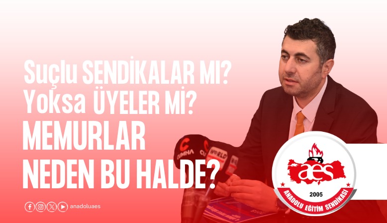 Suçlu Sendikalar Mı? Yoksa Üyeler Mi?  Memurlar Neden Bu Halde?