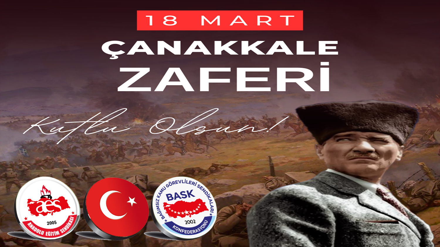 18 MART ÇANAKKALE ZAFERİ’NİN 109. YILI KUTLU OLSUN