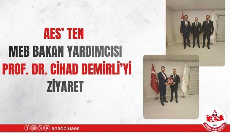MEB BAKAN YARDIMCISI PROF. DR. CİHAD DEMİRLİ’Yİ ZİYARET 