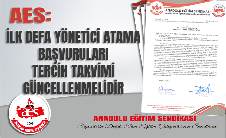 AES: İLK DEFA YÖNETİCİ ATAMA BAŞVURULARI TERCİH TAKVİMİ GÜNCELLENMELİDİR