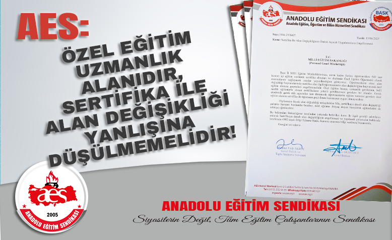 AES:  ÖZEL EĞİTİM UZMANLIK ALANIDIR, SERTİFİKA İLE ALAN DEĞİŞİKLİĞİ YANLIŞINA DÜŞÜLMEMELİDİR!