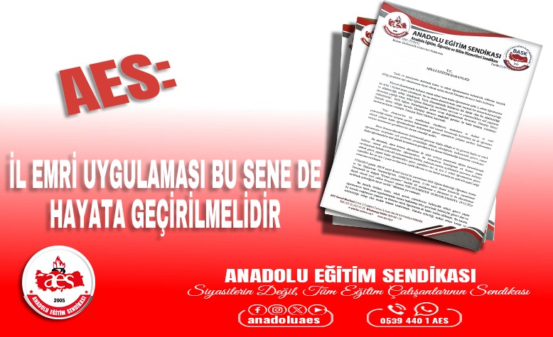 AES: İL EMRİ UYGULAMASI BU SENE DE HAYATA GEÇİRİLMELİDİR