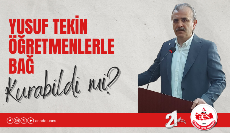 Sayın Yusuf Tekin Öğretmenlerle Bağ Kurabildi Mi?