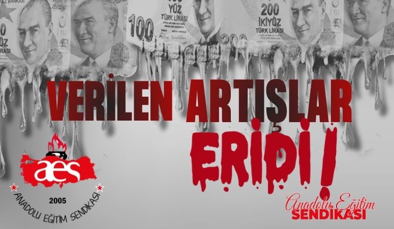 ÖĞRETİCİ :VERİLEN ARTIŞLAR ERİDİ, SABİT GELİRLİLER ALACAKLI 