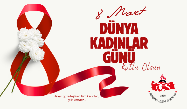 AES: 8 MART DÜNYA KADINLAR GÜNÜ KUTLU OLSUN