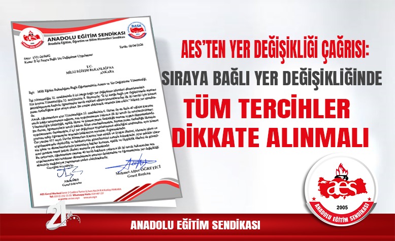 AES’TEN YER DEĞİŞİKLİĞİ ÇAĞRISI:  SIRAYA BAĞLI YER DEĞİŞİKLİĞİNDE TÜM TERCİHLER DİKKATE ALINMALI
