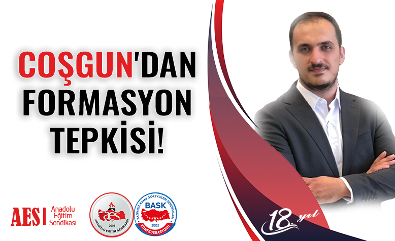COŞGUN'DAN FORMASYON TEPKİSİ!