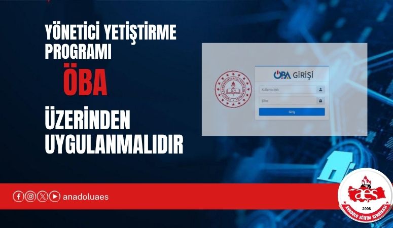 ÖĞRETİCİ: YÖNETİCİ YETİŞTİRME PROGRAMI ÖBA ÜZERİNDEN UYGULANMALIDIR 