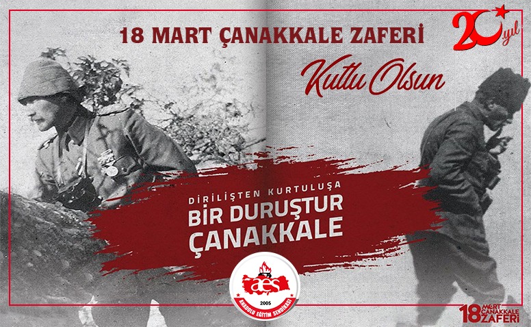 18 MART ÇANAKKALE ZAFERİ’NİN 110. YILI KUTLU OLSUN